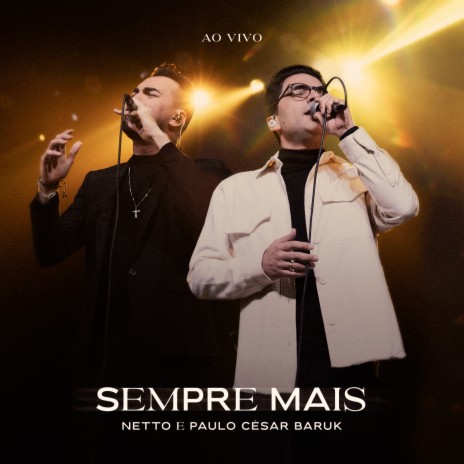 Sempre Mais (Ao Vivo) ft. Paulo Cesar Baruk | Boomplay Music