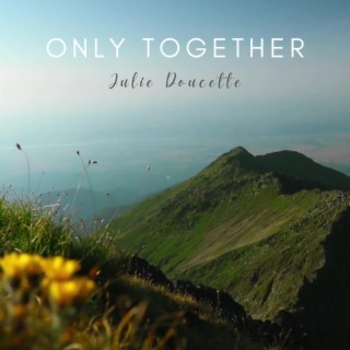 Only Together lyrics | Boomplay Music