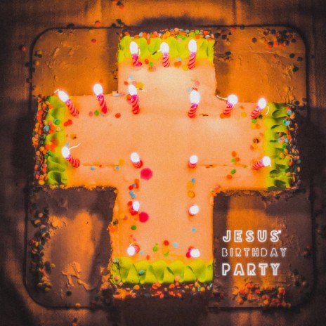 Jesus' Birthday Party | Boomplay Music
