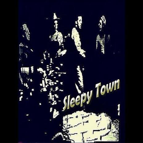 Sleepy Town | Boomplay Music