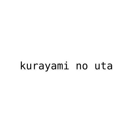 kurayami no uta | Boomplay Music