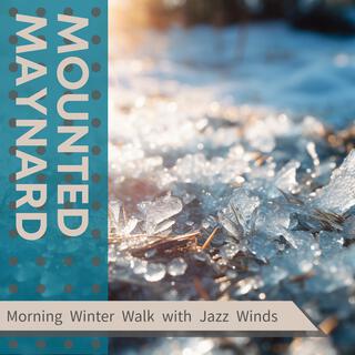 Morning Winter Walk with Jazz Winds