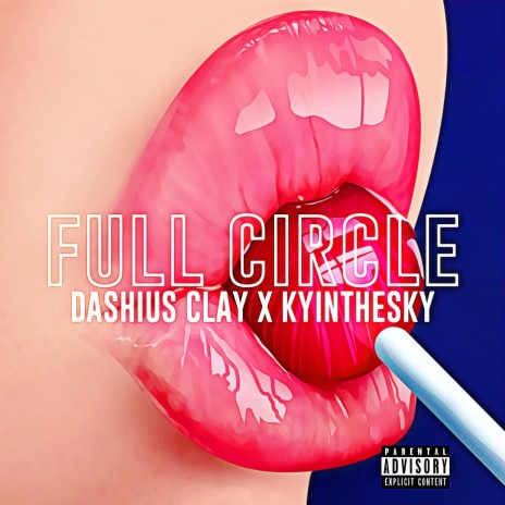 Full Circle ft. KyInTheSky | Boomplay Music