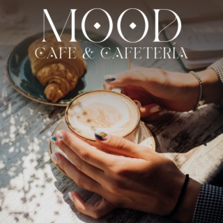 Mood Cafe & Cafetería: Lo mejor de la relajación instrumental, Jazz suave y música sensual Salón, Restaurante, Club de jazz suave, Almuerzo y pausa para el café