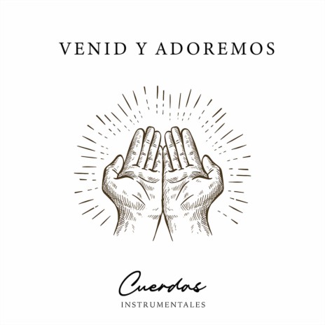 Venid y Adoremos | Boomplay Music