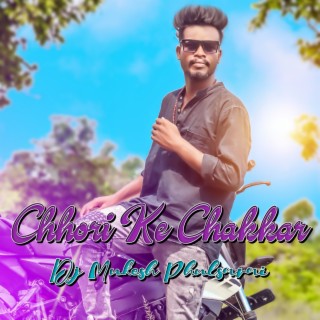 Chhori Ke Chakkar (Remix)
