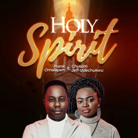HOLY SPIRIT ft. Chysom Jeff-Udechukwu