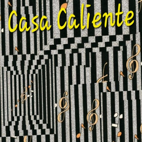 Casa Caliente | Boomplay Music