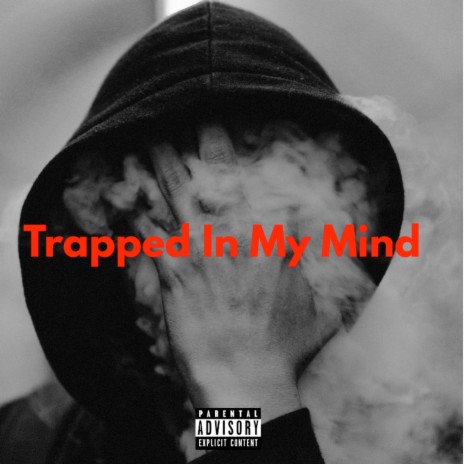 Trapped Inside My Mind | Boomplay Music