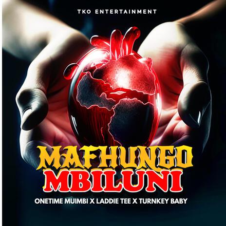 Mafhungo Mbiluni ft. OneTime Muimbi & Ladie Tee | Boomplay Music