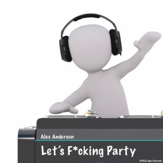 Let's Fucking Party