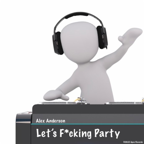 Let's Fucking Party | Boomplay Music