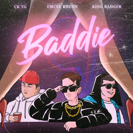 Baddie ft. ck yg & king badger | Boomplay Music