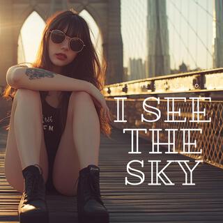 I see the sky