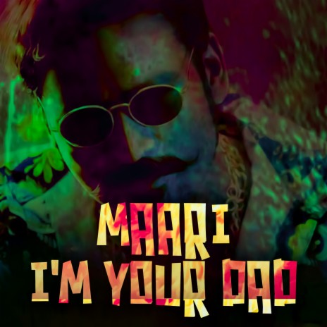 Maari I'm Your Dad (Dailogues) | Boomplay Music
