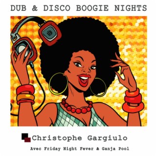 DUB & DISCO BOOGIE NIGHTS