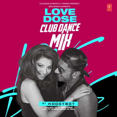 Love Dose Club Dance Mix ft. Moodyboy | Boomplay Music