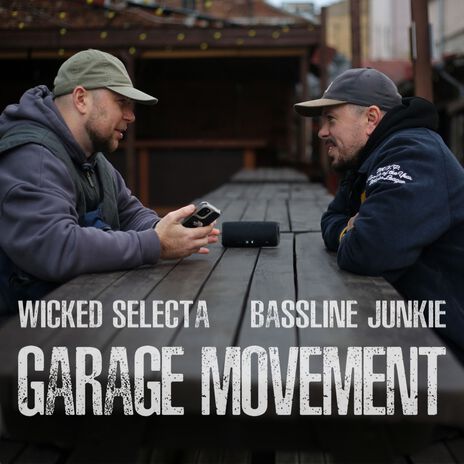 Garage Movement ft. Wicked Selecta | Boomplay Music