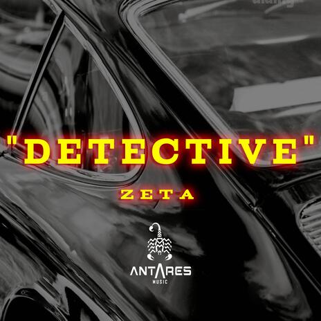 DETECTIVE ft. ZETA | Boomplay Music