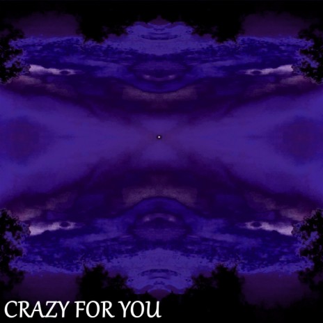 Crazy For You | Boomplay Music