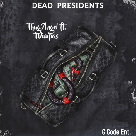 Dead Presidents ft. Wimpas | Boomplay Music