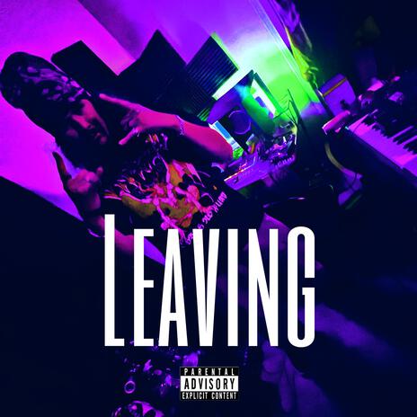 Leaving ft. Duwap | Boomplay Music