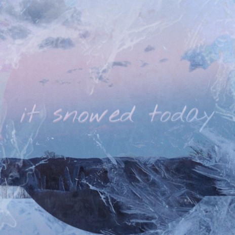 it snowed today | Boomplay Music