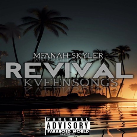 Mfanah Skyler _ REVIVAL ft. KveenSongs | Boomplay Music