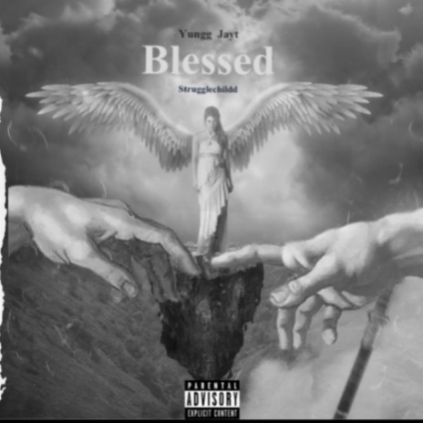 Blessed ft. Strugglechildd | Boomplay Music