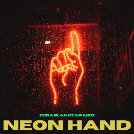 Neon Hand | Boomplay Music
