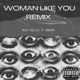 Woman Like You (Remix) ft. Imadh lyrics | Boomplay Music