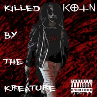 KILLED BY THE KREATURE