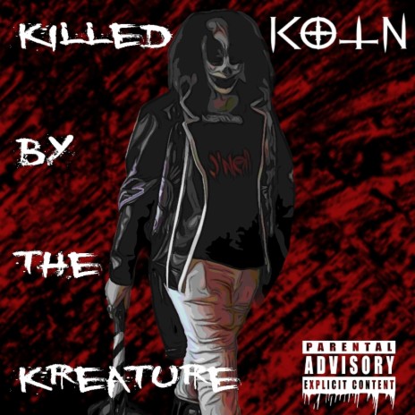 KILLED BY THE KREATURE | Boomplay Music