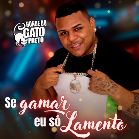 Se Gamar Eu Só Lamento | Boomplay Music