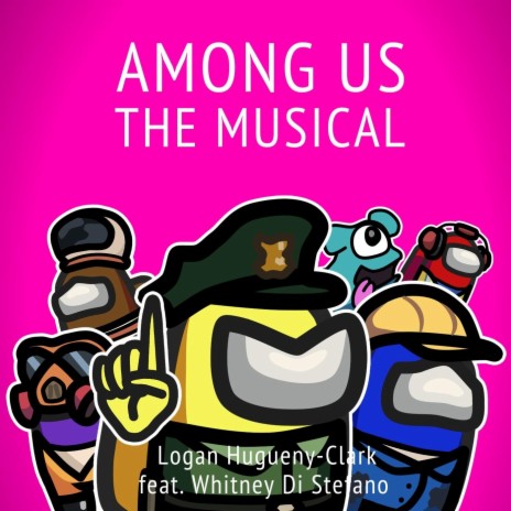 Among Us the Musical (feat. Whitney Di Stefano) | Boomplay Music