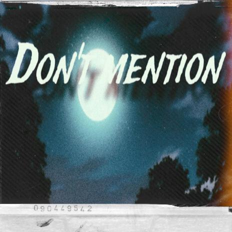 Dont mention | Boomplay Music