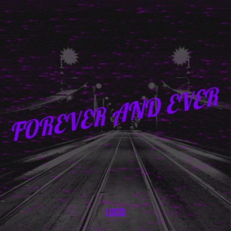 Forever And Ever | Boomplay Music