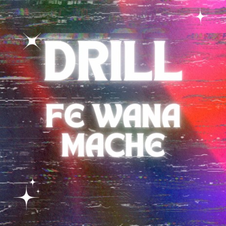 Drill fe wana mache ft. Chacha beats | Boomplay Music