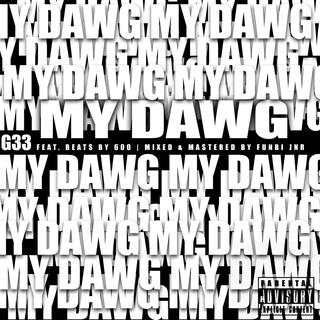 My Dawg (feat. Beat by 6000)