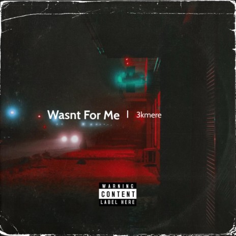 Wasn't For Me | Boomplay Music