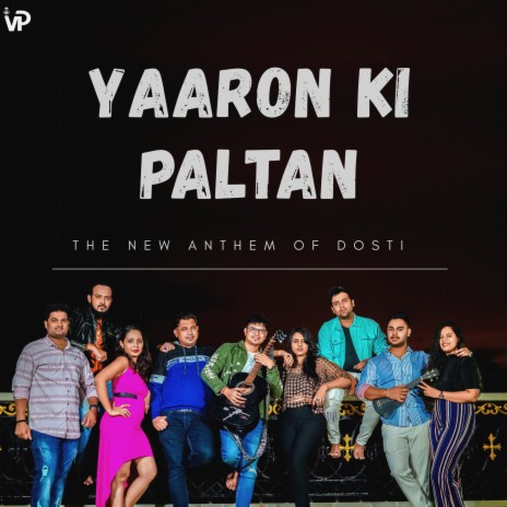 Yaaron Ki Paltan (The New Anthem of Dosti) | Boomplay Music