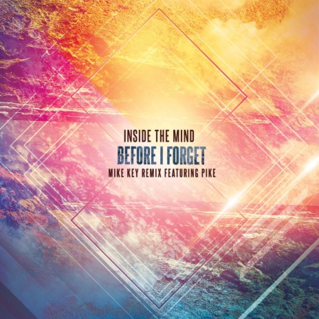 Before I Forget (MIKE KEY REMIX) ft. Mike Key & PIKE | Boomplay Music