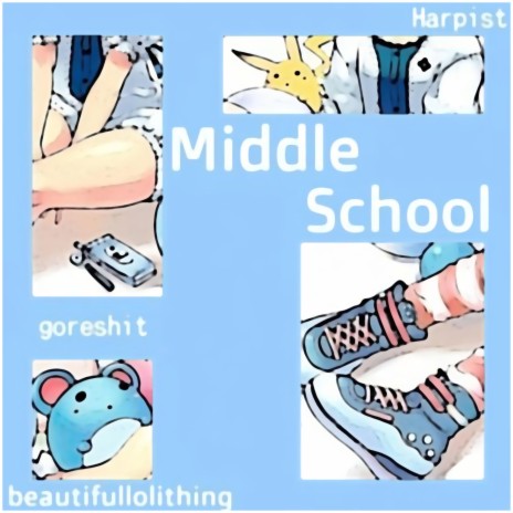 Middle School (and How Every Single Day I Want To Go Back And Know I Never Will) | Boomplay Music