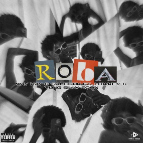 Roba ft. Galectik, Yung Silly Coon & Official_Lowkey | Boomplay Music