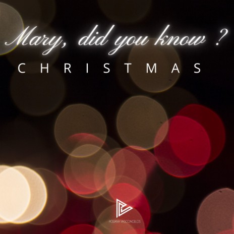 Mary, Did You Know? | Boomplay Music