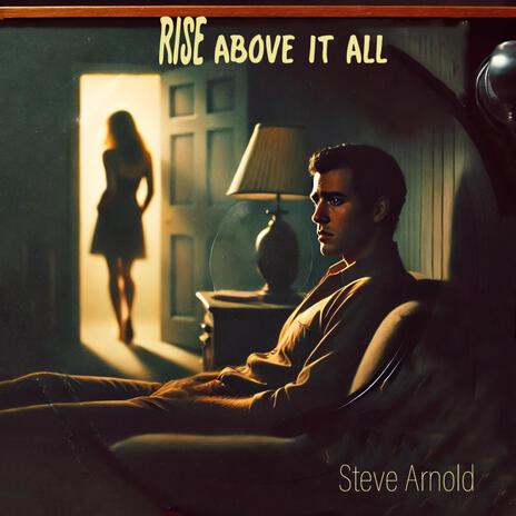 Rise Above It All | Boomplay Music