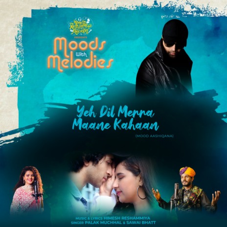 Yeh Dil Merra Maane Kahaan ft. Sawai Bhatt & Himesh Reshammiya | Boomplay Music