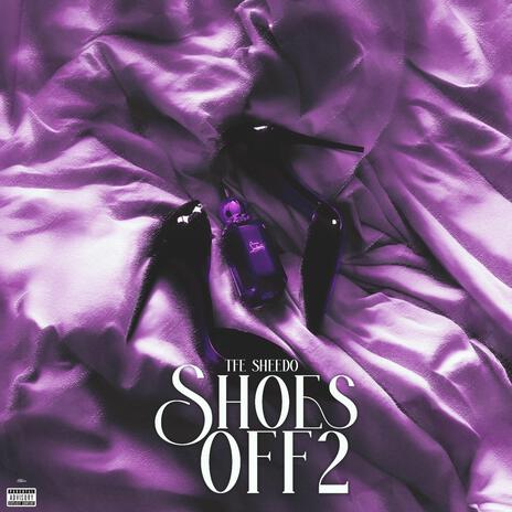 Shoes Off 2 | Boomplay Music