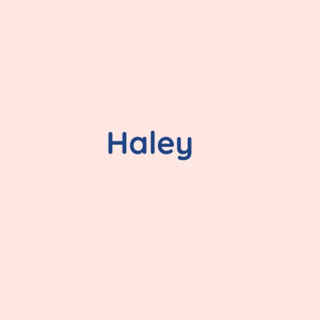 Haley | Boomplay Music