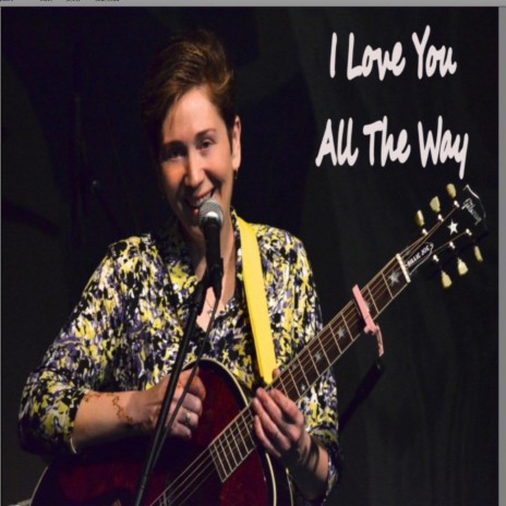 I Love You All the Way | Boomplay Music